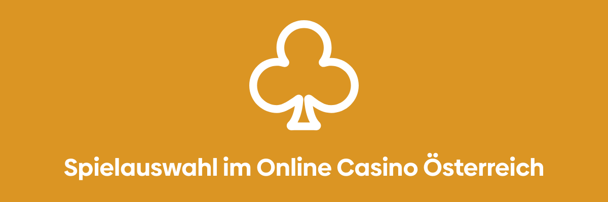 Spielauswahl im Online Casino Österreich